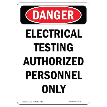 Signmission OSHA Sign, 5" Height, Portrait Electrical Testing Authorized Only, Portrait, 10PK OS-DS-D-35-V-1786-10PK